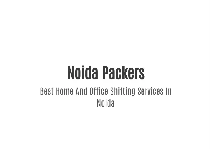 noida packers best home and office shifting