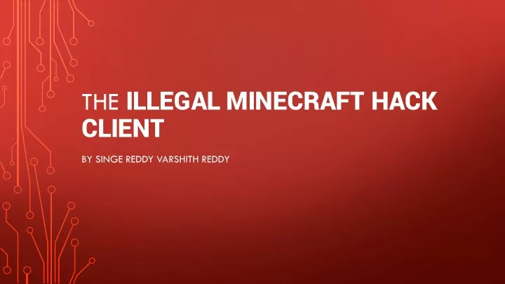 the illegal minecraft hack client