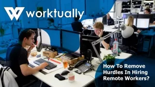 how to remove hurdles in hiring remote workers
