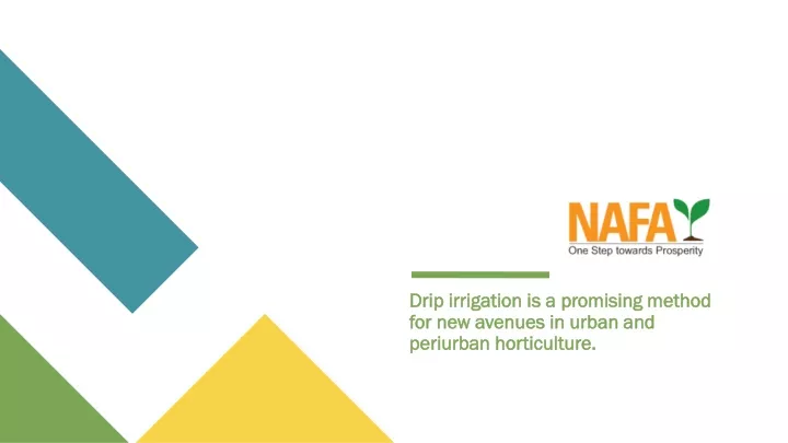 drip irrigation is a promising method