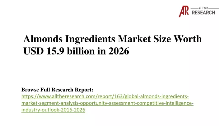 almonds ingredients market size worth