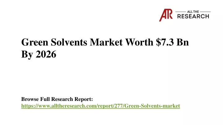 green solvents market worth 7 3 bn by 2026