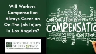 Will Workers’ Compensation Always Cover an On-The-Job Injury in Los Angeles?
