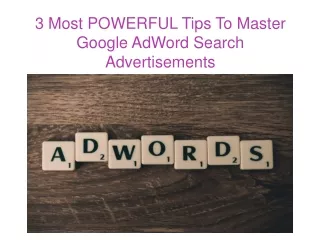 3 Most POWERFUL Tips To Master Google AdWord Search Advertisements
