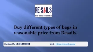 Buy different types of bags in reasonable price from Resails.