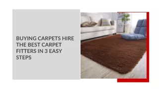 Buying Carpets Hire The Best Carpet Fitters In 3 Easy Steps