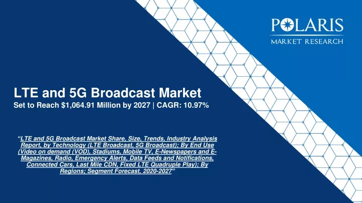 lte and 5g broadcast market set to reach 1 064 91 million by 2027 cagr 10 97