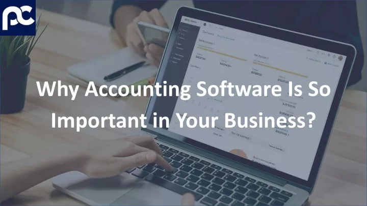 why accounting software is so important in your