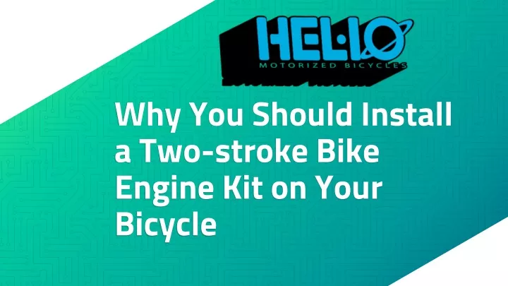 why you should install a two stroke bike engine kit on your bicycle