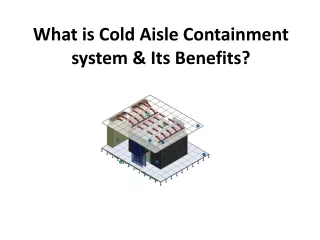 What is Cold Aisle Containment system & Its Benefits?