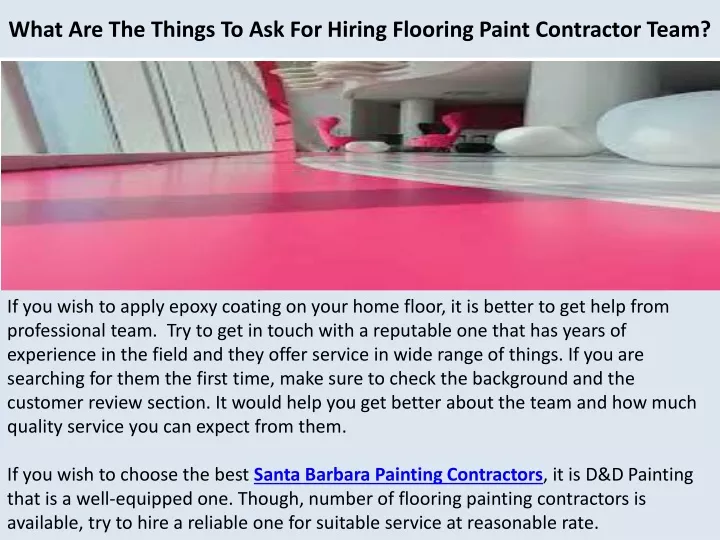 what are the things to ask for hiring flooring paint contractor team