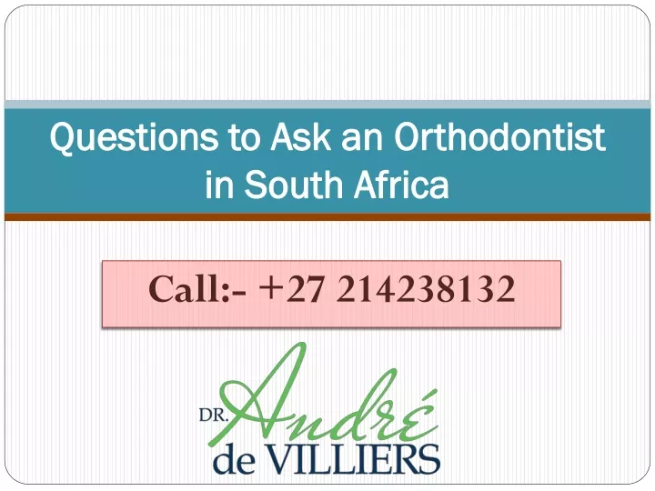 questions to ask an orthodontist in south africa