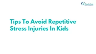Tips To Avoid Repetitive Stress Injuries In Kids