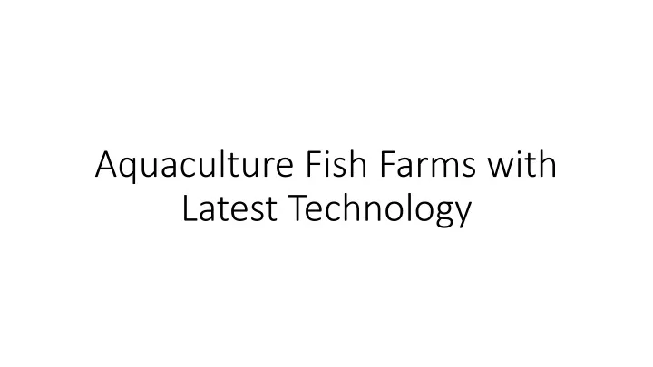 aquaculture fish farms with latest technology