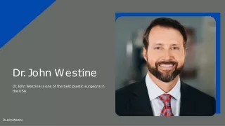 Dr. John Westine | Experienced Plastic Surgeon