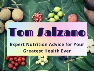 Tom Salzano - Expert Nutrition Advice for Your Greatest Health Ever.pdf