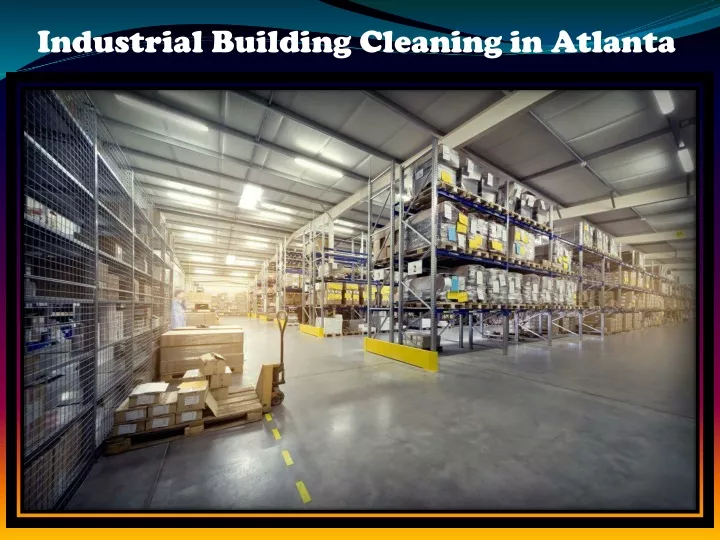 industrial building cleaning in atlanta