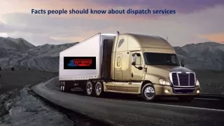Facts people should know about dispatch services