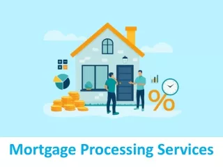 Mortgage Processing Company | Mortgage Processing Services