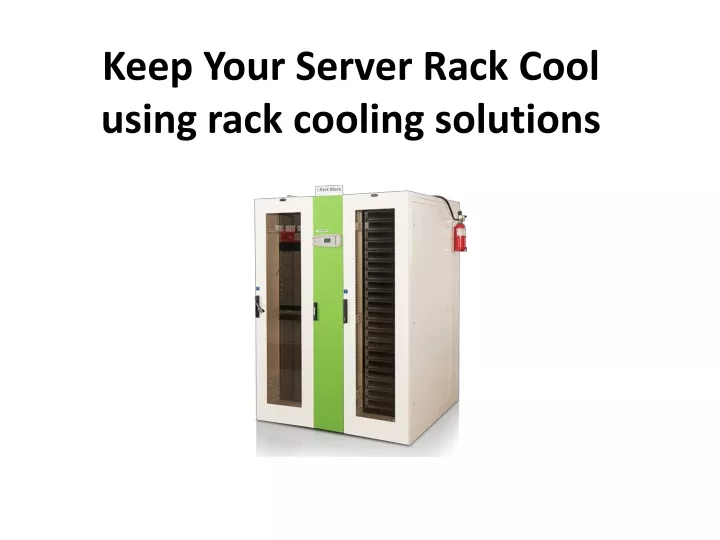 keep your server rack cool using rack cooling solutions