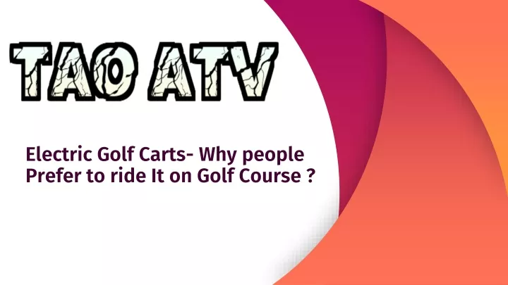 electric golf carts why people prefer to ride it on golf course