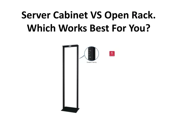 server cabinet vs open rack which works best for you