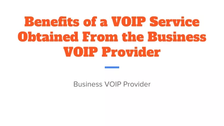 benefits of a voip service obtained from the business voip provider