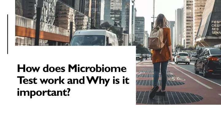 how does microbiome test work and why is it important