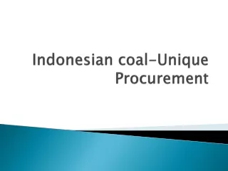 Indonesian coal-Unique Procurement