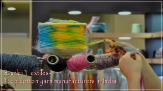 Sutlej Textiles- Top cotton yarn manufacturers in India
