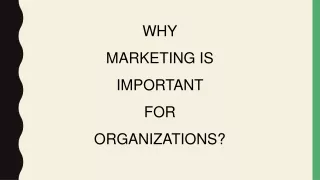 why marketing is important for organizations