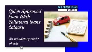Quickly Approved Loan With Collateral loan Calgary