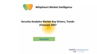Security Analytics Market Key Drivers, Trends |Forecast 2027