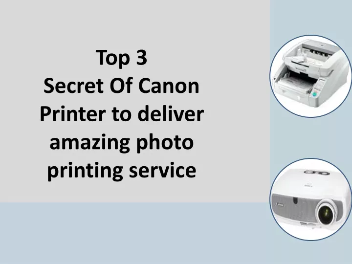 top 3 secret of canon printer to deliver amazing