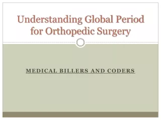 understanding global period for orthopedic surgery