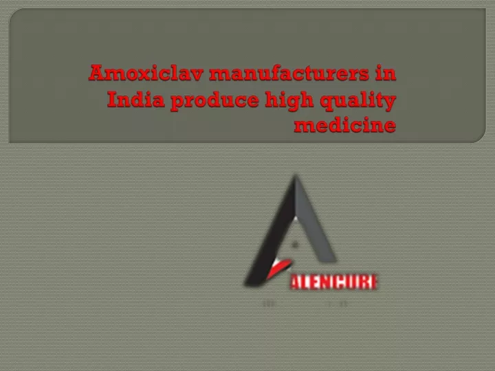 amoxiclav manufacturers in india produce high quality medicine