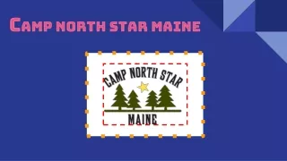 c amp north star maine