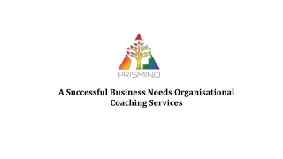A successful business needs organisational coaching services