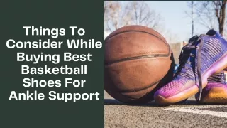 Things To Consider While Buying Best Basketball Shoes For Ankle Support
