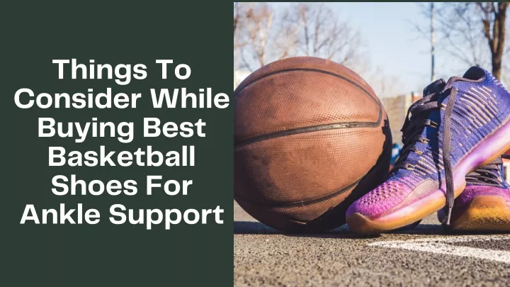 things to consider while buying best basketball