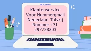 Klantenservice Voor Nummergmail Nederland Tolvrij Nummer  31-297728203
