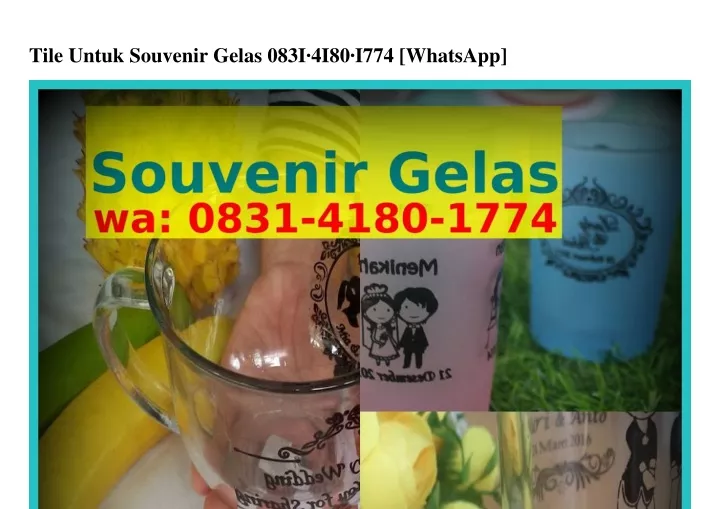 tile untuk souvenir gelas 083i 4i80 i774 whatsapp