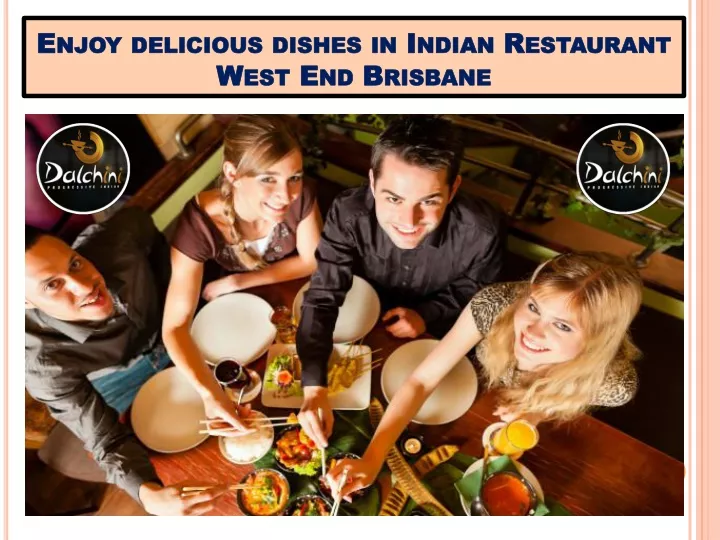 enjoy delicious dishes in indian restaurant west end brisbane