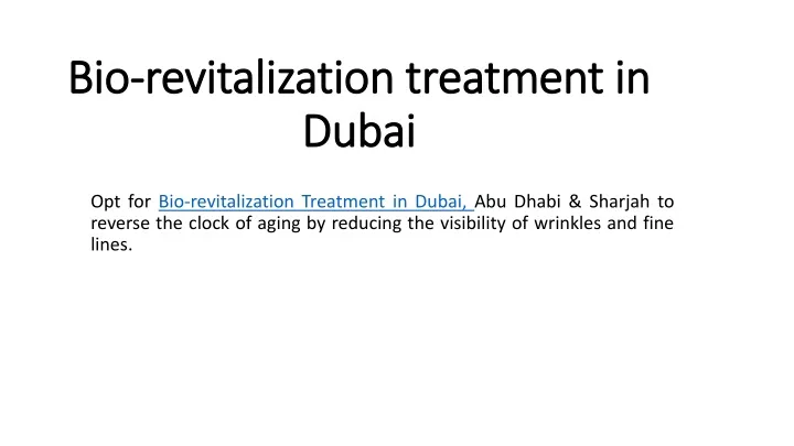 bio revitalization treatment in dubai