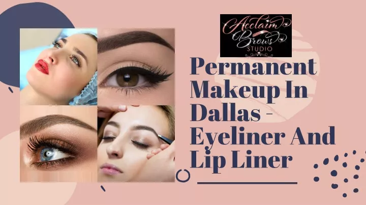 permanent makeup in dallas eyeliner and lip liner
