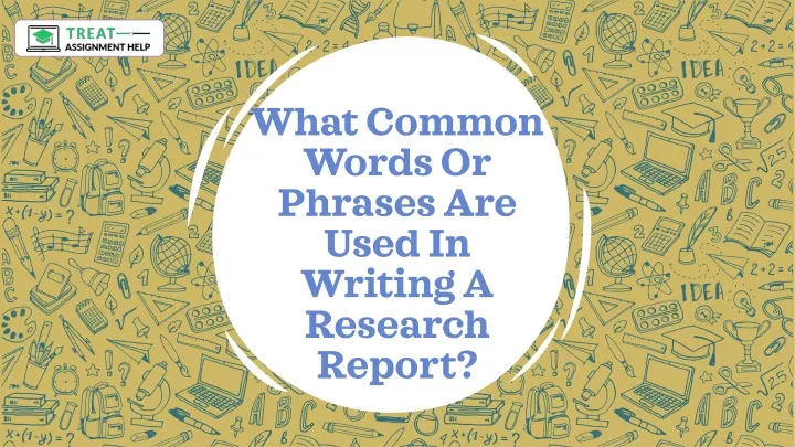 what common words or phrases are used in writing a research report