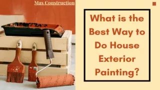What is the Best Way to Do House Exterior Painting?