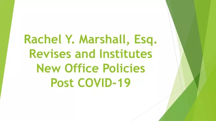 rachel y marshall esq revises and institutes new office policies post covid 19