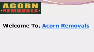 welcome to acorn removals