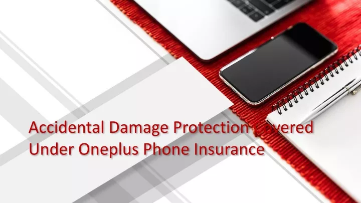 accidental damage protection covered under